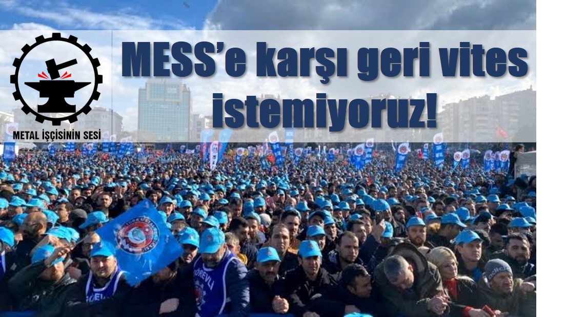 MESS’e karşı geri vites istemiyoruz!