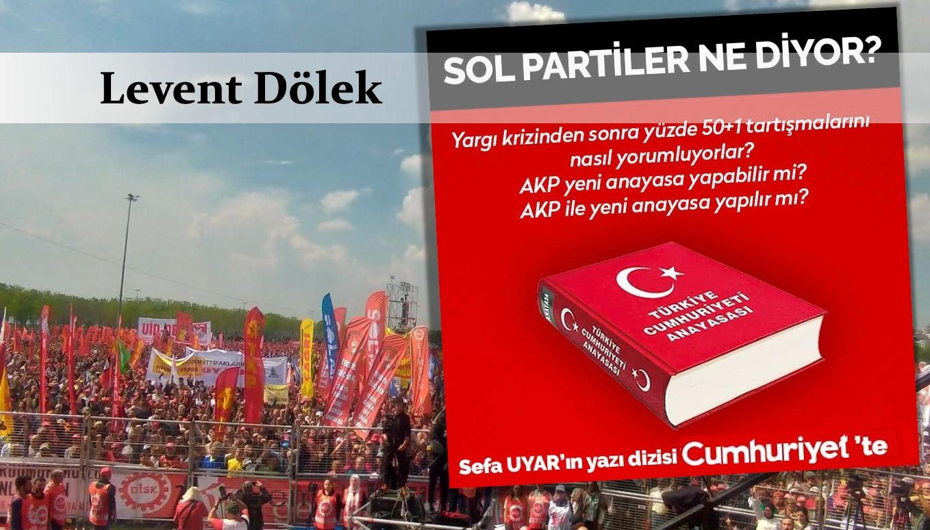 levent dölek sosyalist solda menşevikleşme