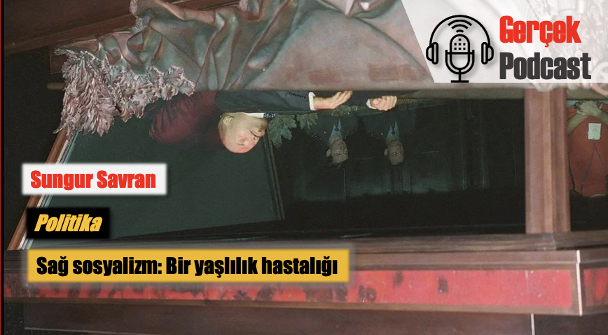 Sungur Savran köşe nisan 2023 podcast