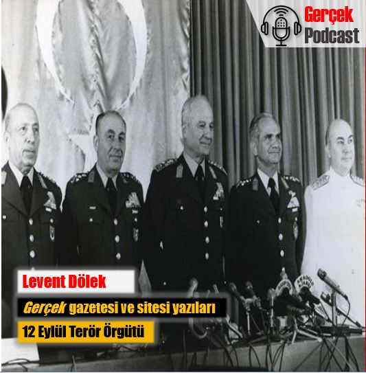 Levent Dölek 12 Eylül Terör Örgütü Podcast