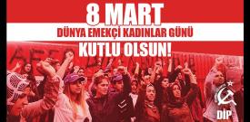 VİDEO: 8 Mart Dünya Emekçi Kadınlar Günü kutlu olsun! Emekçi kadınlar en öne!